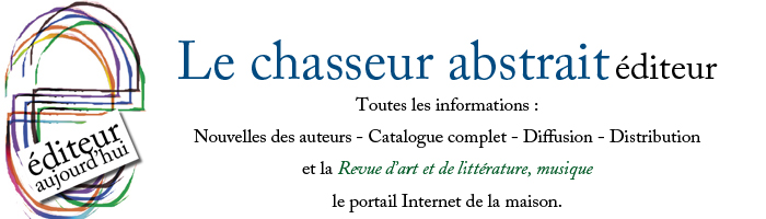 Le chasseur abstrait �diteur